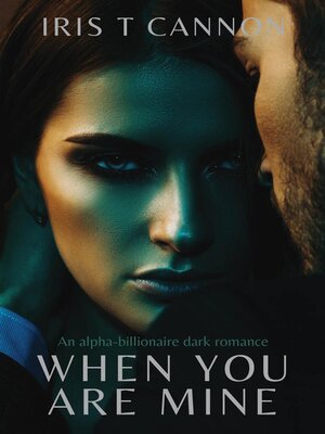 cover image of When You Are Mine